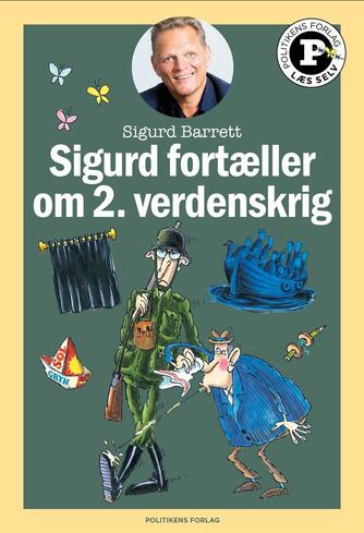 Sigurd Barrett: Sigurd fortæller om 2. verdenskrig