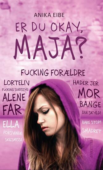 Anika Eibe: Er du okay, Maja?