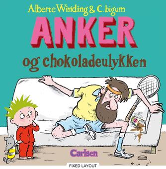 Alberte Winding, Claus Bigum: Anker og chokoladeulykken