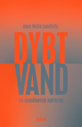 Anne Mette Lundtofte: Dybt vand