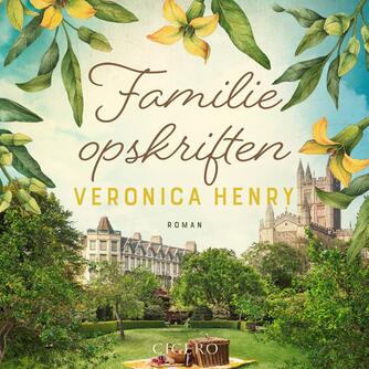 Veronica Henry: Familieopskriften