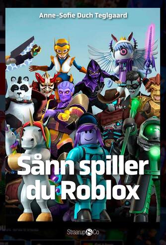 Anne-Sofie Duch Teglgaard: Sådan spiller du Roblox