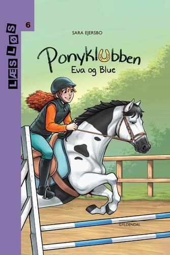 Sara Ejersbo: Ponyklubben - Eva og Blue