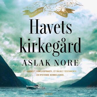 Aslak Nore (f. 1978): Havets kirkegård : roman
