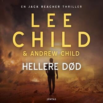 Lee Child, Andrew Child: Hellere død