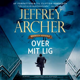 Jeffrey Archer: Over mit lig