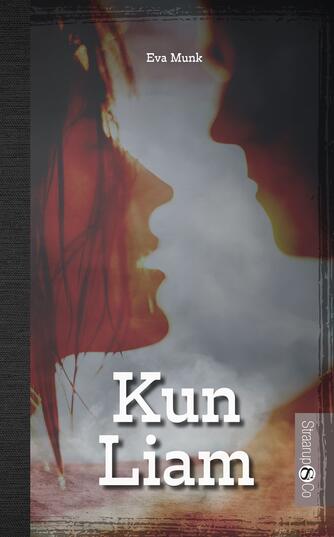 Eva Munk: Kun Liam