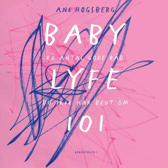 Ane Høgsberg: Babylyfe 101