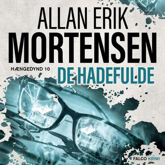 Allan Erik Mortensen: De hadefulde : krimi