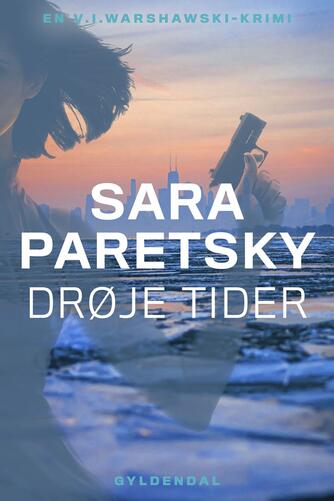 Sara Paretsky: Drøje tider
