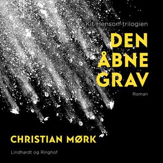 Christian Mørk: Den åbne grav (Ved Henrik Hartvig Jørgensen)