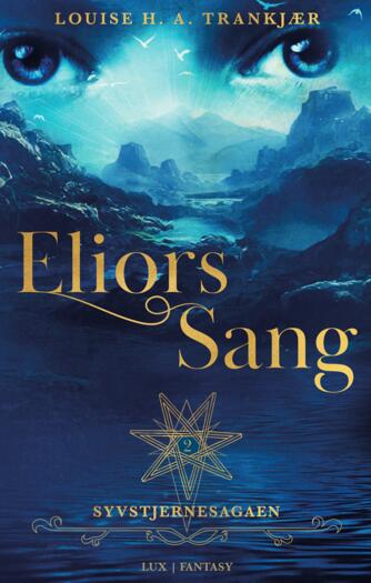 Louise H. A. Trankjær: Eliors sang : fantasy