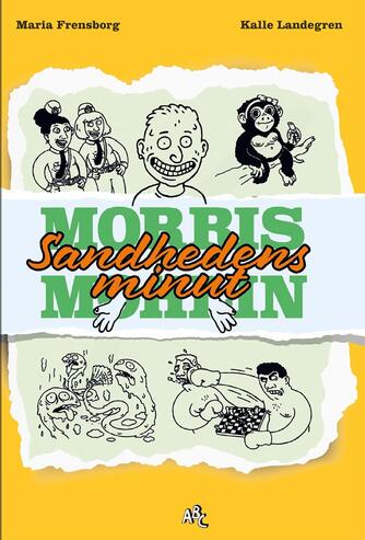 Maria Frensborg: Morris Mohlin - sandhedens minut