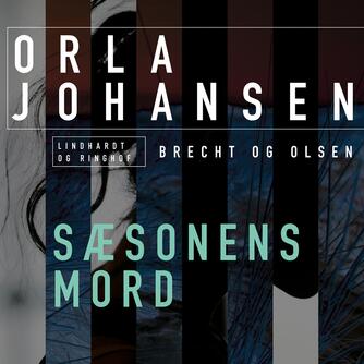 Orla Johansen (f. 1912): Sæsonens mord (Ved Jan Hertz)