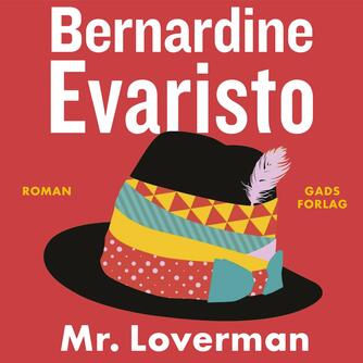 Bernardine Evaristo: Mr. Loverman