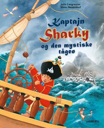 Jutta Langreuter, Jeremy Langreuter, Silvio Neuendorf: Kaptajn Sharky og den mystiske tågeø