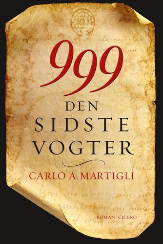 Carlo A. Martigli: 999 : den sidste vogter