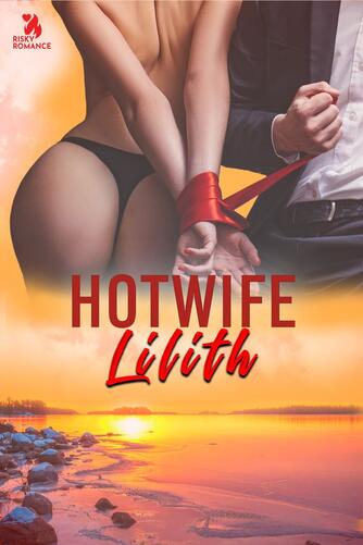 Lilith: Hotwife
