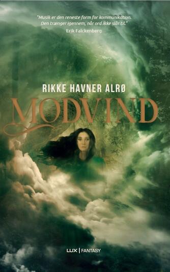 Rikke Havner Alrø (f. 1978): Modvind : fantasy