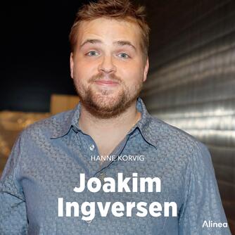 Hanne Korvig: Joakim Ingversen