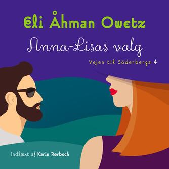 Eli Åhman Owetz: Anna-Lisas valg