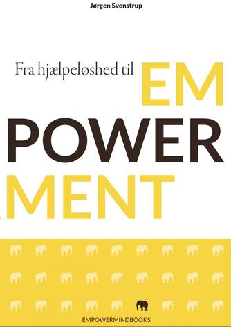 Jørgen Svenstrup (f. 1965-12-30): Fra hjælpeløshed til empowerment