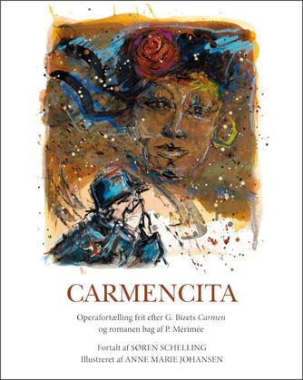 Søren Schelling (f. 1977): Carmencita : frit efter Georges Bizets opera Carmen og romanen bag af Prosper Mérimée