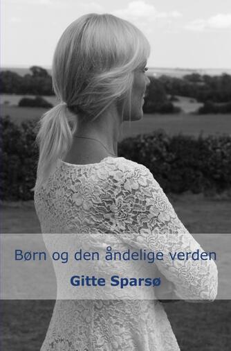 Gitte Sparsø: Børn og den åndelige verden