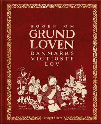 Stine Godsk Skyum: Bogen om grundloven : Danmarks vigtigste lov