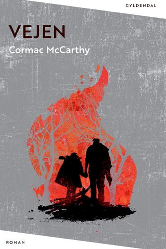Cormac McCarthy: Vejen : roman