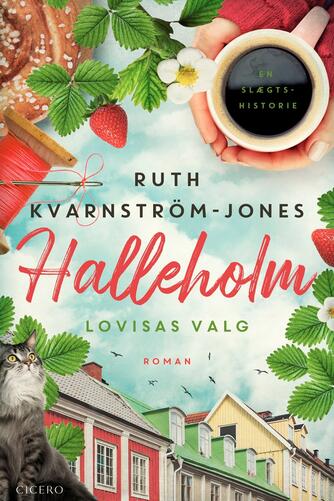 Ruth Kvarnström-Jones: Halleholm - Lovisas valg : roman