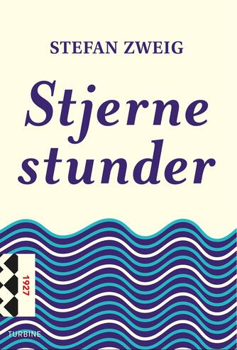Stefan Zweig: Stjernestunder (Ved Lone Østerlind)