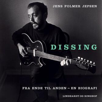 Jens Folmer Jepsen: Dissing : fra ende til anden - en biografi
