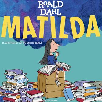 Roald Dahl: Matilda (Ved Nanna Gyldenkærne)