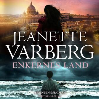 Jeanette Varberg: Enkernes land : spændingsroman