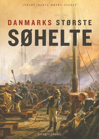 Thomas Lyngby: Danmarks største søhelte