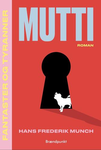 Hans Frederik Munch: Mutti : roman