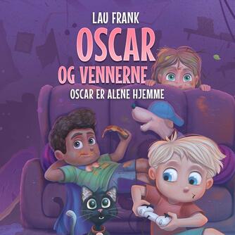 Lau Frank (f. 2002): Oscar er alene hjemme
