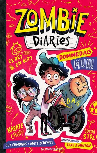 Guy Edmonds, Matt Zeremes: Zombie diaries - dommedag muh!