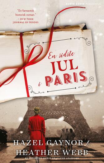 Hazel Gaynor, Heather Webb: En sidste jul i Paris