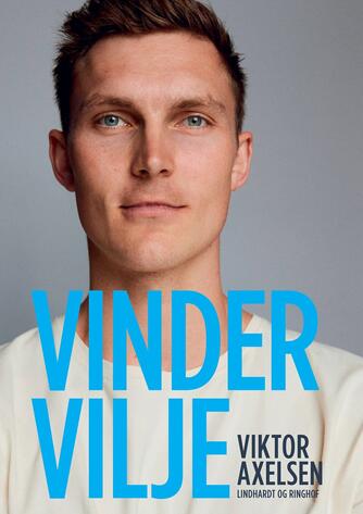 Viktor Axelsen (f. 1994-01-04): Vindervilje