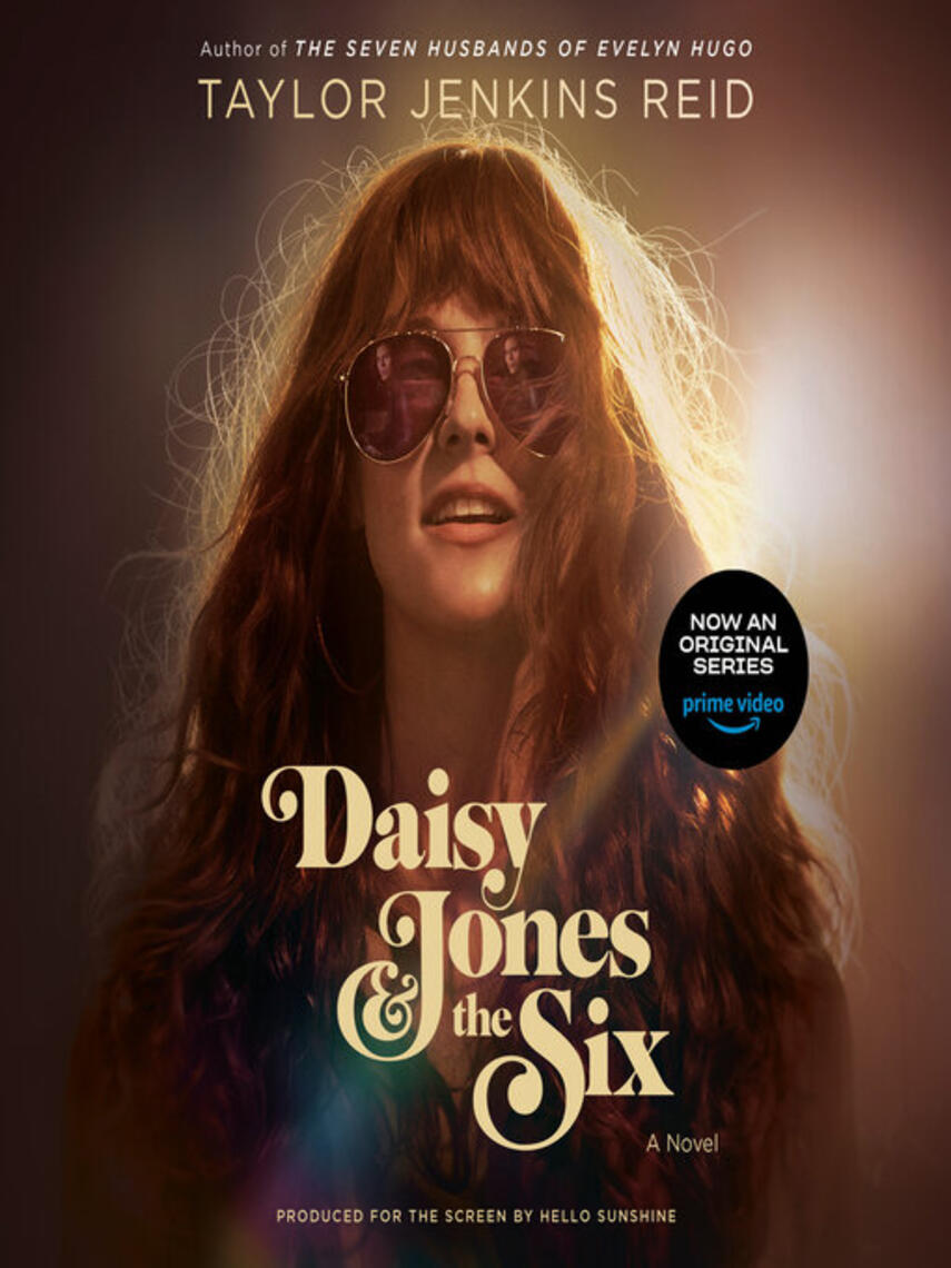 Taylor Jenkins Reid: Daisy Jones & the Six (TV Tie-in Edition) : A Novel
