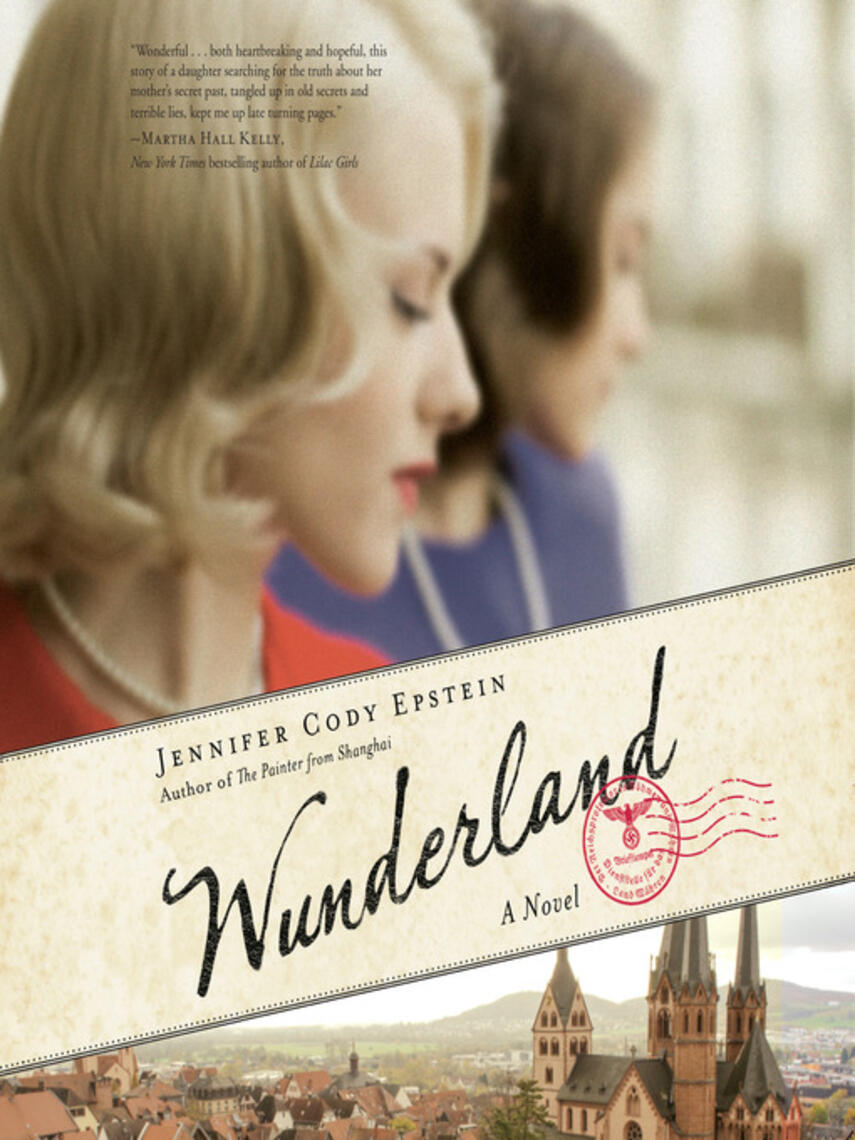 Jennifer Cody Epstein: Wunderland : A Novel