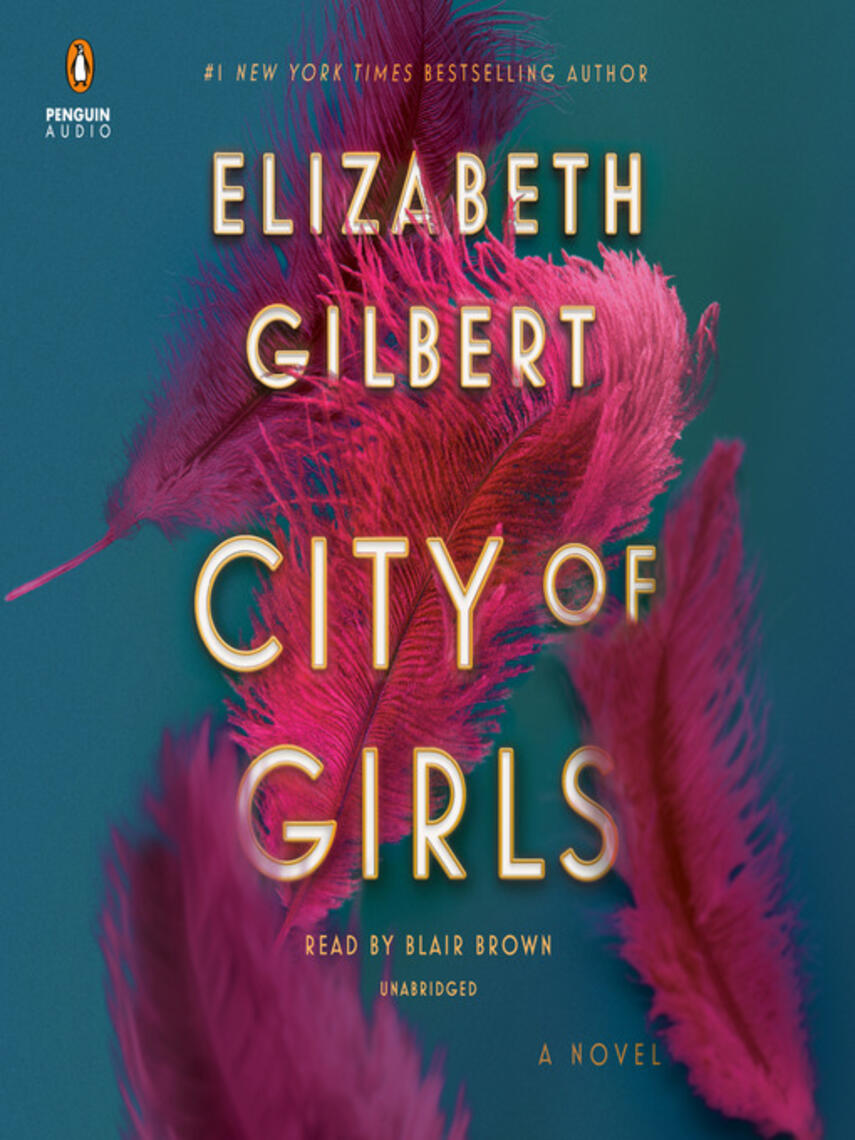 Elizabeth Gilbert: City of Girls : A Novel