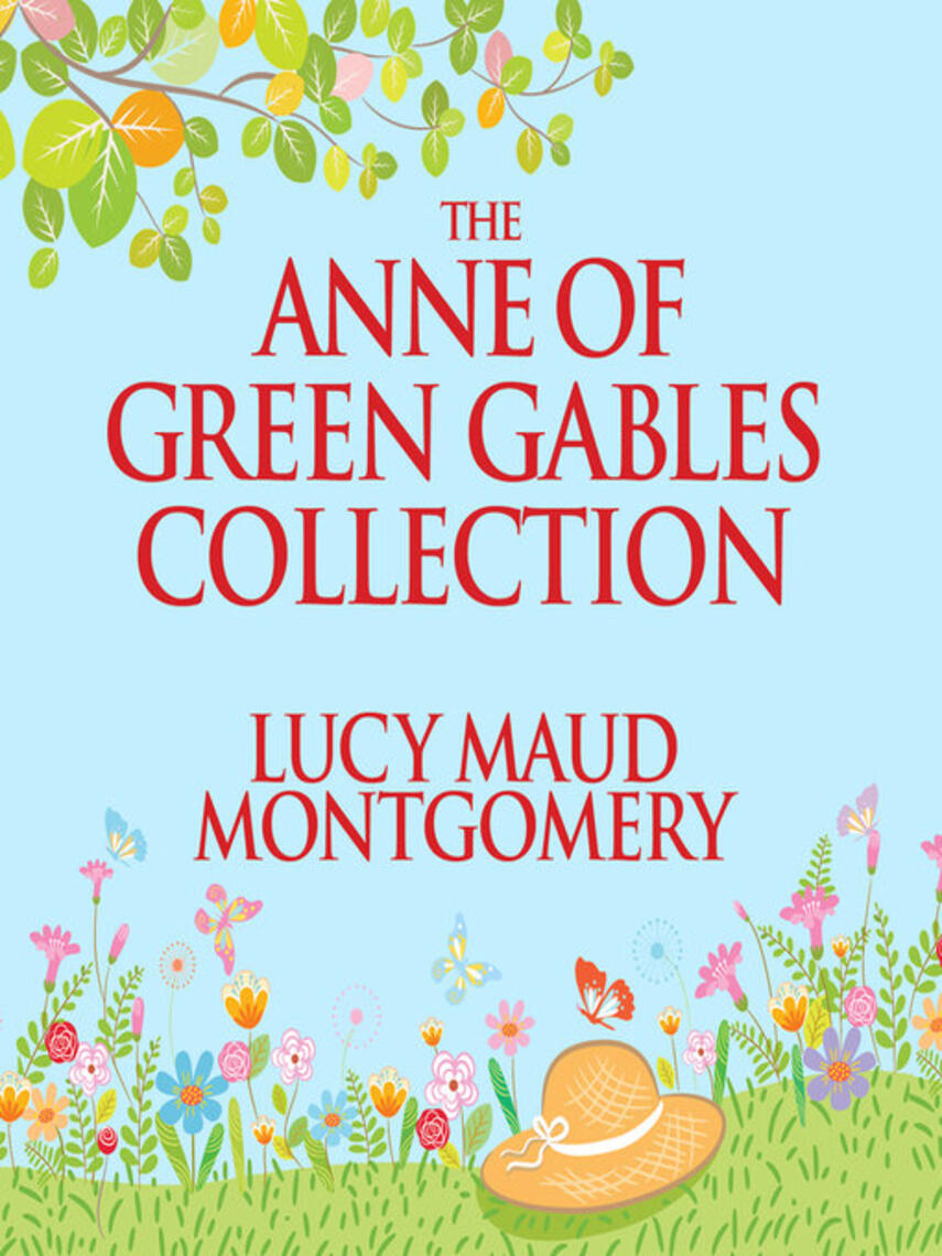L. M. Montgomery: Anne of Green Gables Collection, Books 1-6