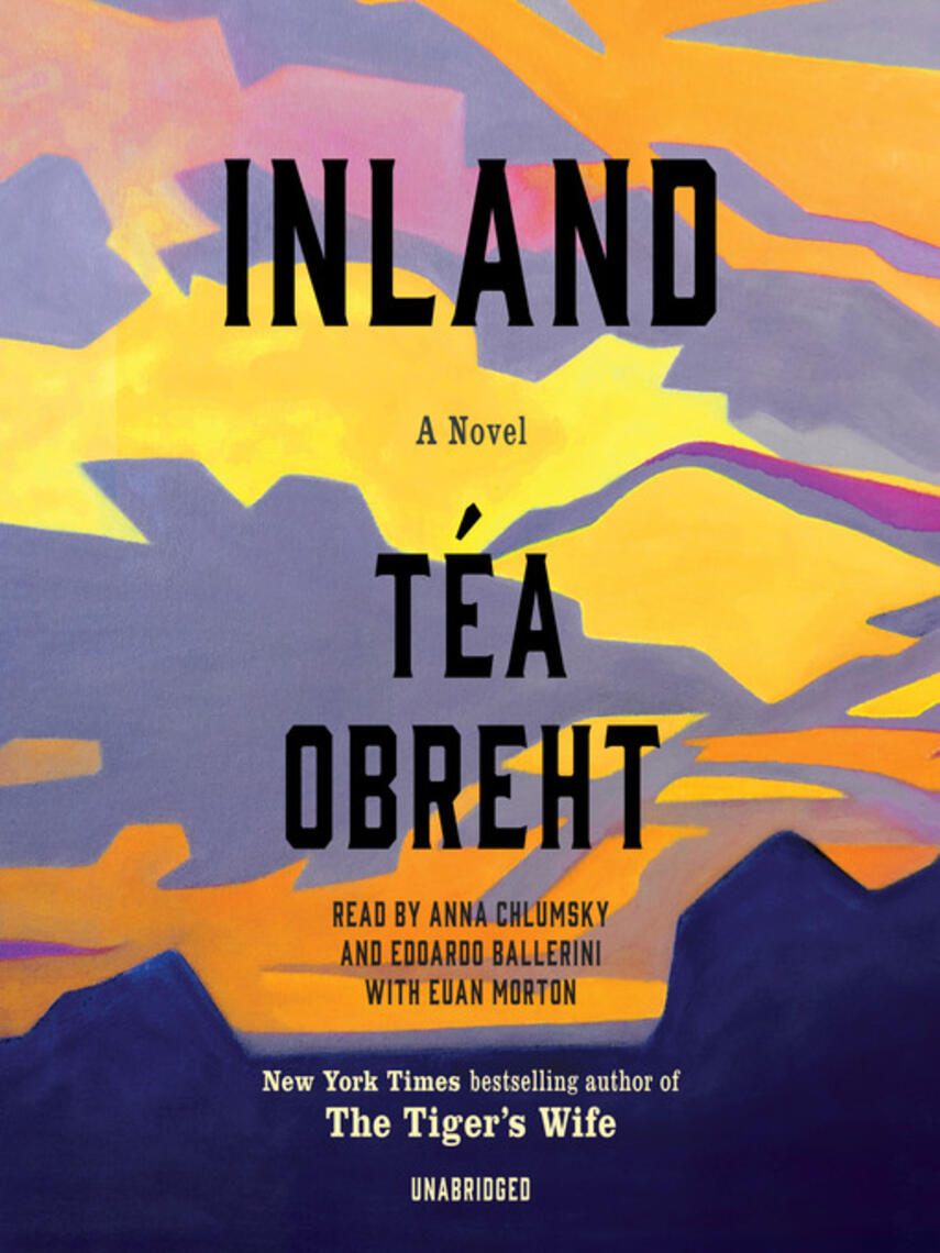 Téa Obreht: Inland : A Novel