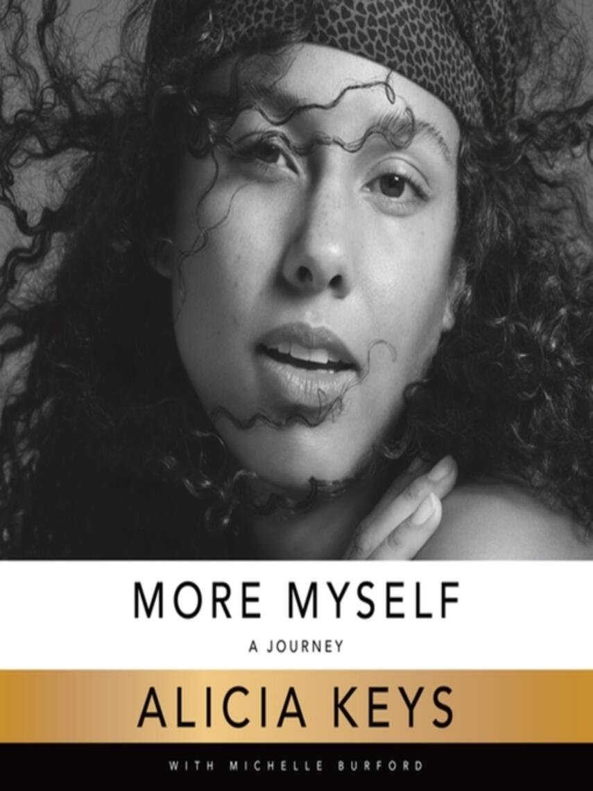 Alicia Keys: More Myself : A Journey