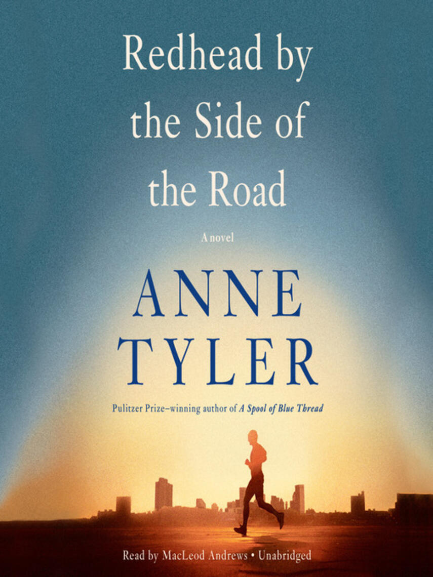 Anne Tyler: Redhead by the Side of the Road : A novel