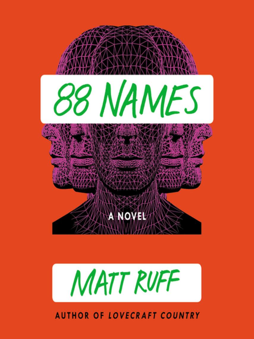Matt Ruff: 88 Names : A Novel