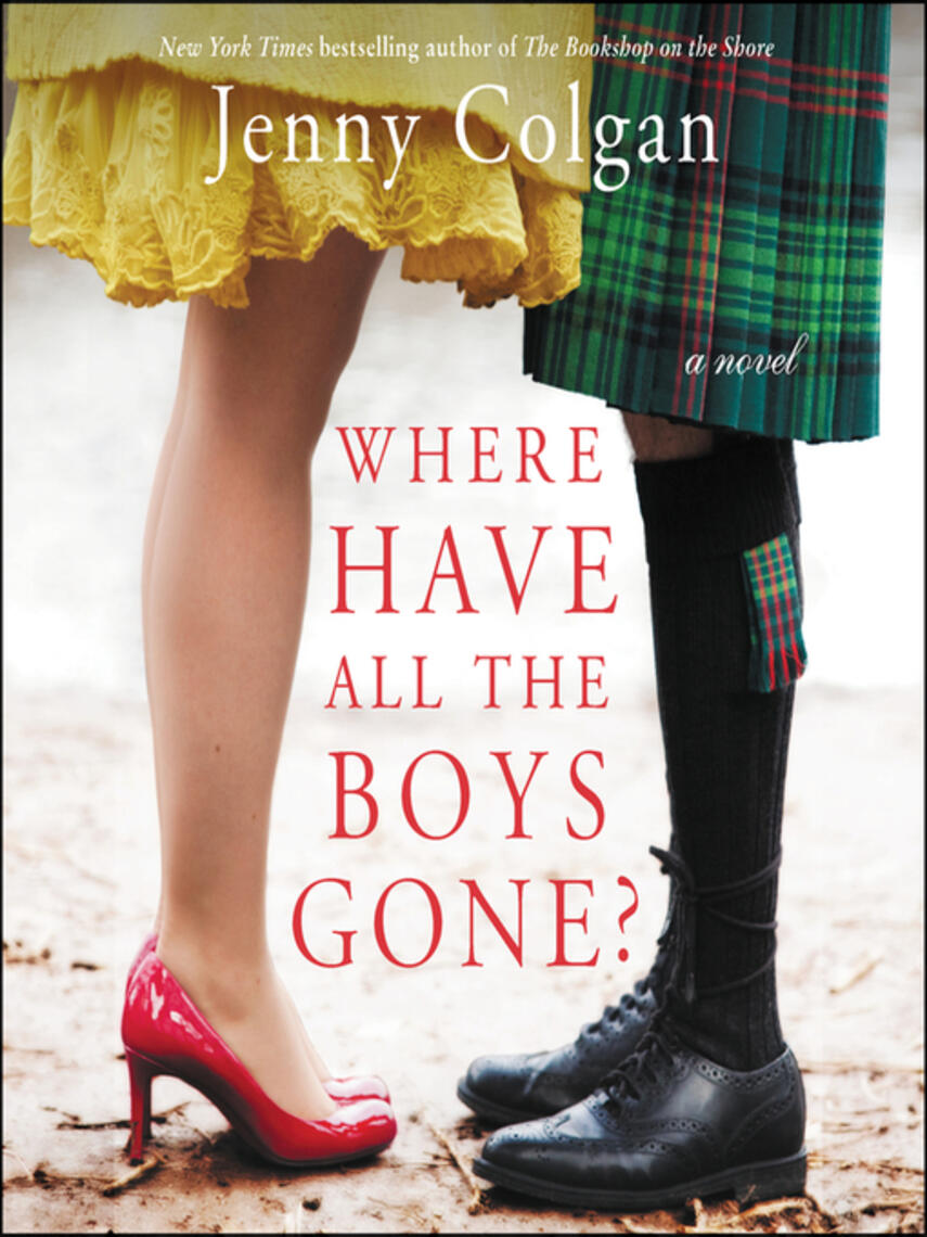 Jenny Colgan: Where Have All the Boys Gone? : A Novel